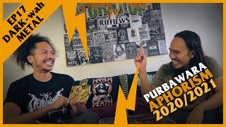 Pencetus Ummah | Purbawara - Aphorism & 2020/2021 Releases (ALBUM/SINGLES REVIEW) | Riffiews EP17