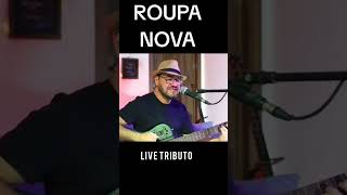 Tributo ao Roupa Nova/live voz e violão