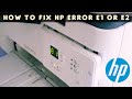 HP Printer E1 Error How to Fix 2023 Guide