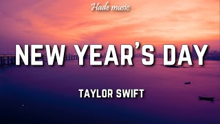 Taylor Swift - New Year's Day (Lyrics)
