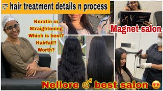 Keratin treatment process / Best salon in Nellore / Keratin or straightening which is best ?