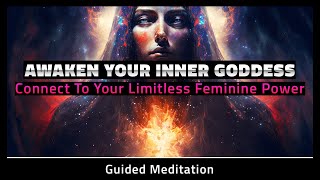 Awaken your Inner Goddess Guided Meditation
