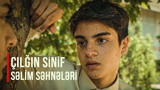 ÇILĞIN SİNİF | Bütün SƏLİM Səhnələri !