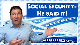 Social Security: He Said It Today