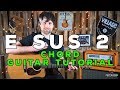 E Sus 2 Chord Guitar Tutorial - Fret Success Guitar Lesson