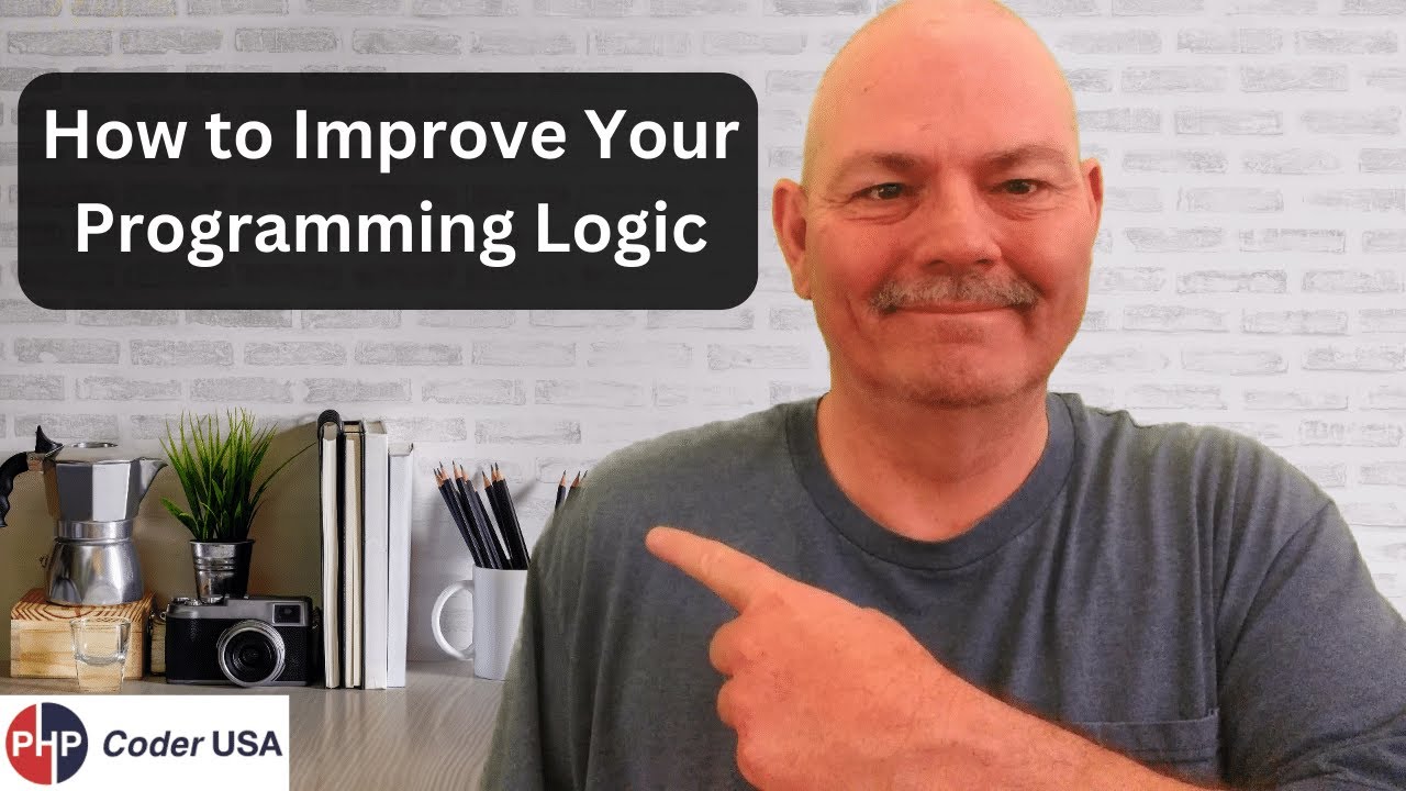 How To Improve Your Programming Logic Youtube