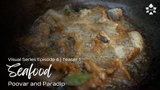 Seafood: Poovar and Paradip | Visual Series Ep. 4 | Teaser 1