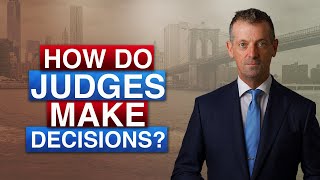 How do Judges make decisions? Criminal defense attorney Nassau County Long Island New York NY