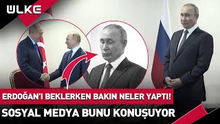 Salona Erdoğan'dan Önce Gelen Putin Bakın beklerken Ne Yaptı! Sosyal Medya Bu Videoyu Konuşuyor