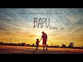 Bapu Mereya | Kuldeep Rai | Baapu (Official Video) Punjabi Songs 2024