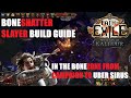 Boneshatter Slayer League Starter  || Build Guide || From the Beach to Ubers [PoE 3.25]