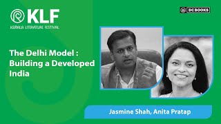 The Delhi Model : Building a Developed India | Jasmine Shah| Anita Pratap | KLF 2025