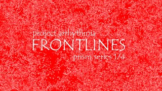 Frontlines - Project Arrhythmia