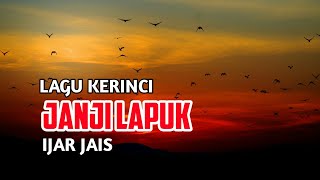 Lagu Kerinci JANJI LAPUK || Voc Ijar Jais