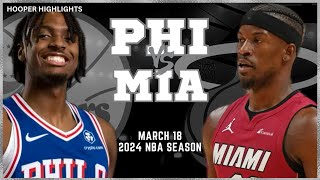 Philadelphia 76ers vs Miami Heat  Game Highlights | Mar 18 | 2024 NBA Season