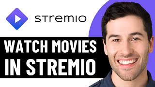 HOW TO WATCH MOVIES IN STREMIO (UPDATED 2025)