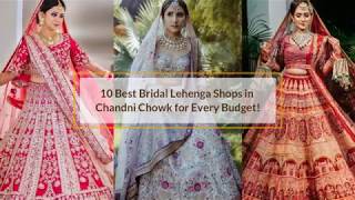 10 Best Bridal Lehenga Shops in Chandni Chowk for Every Budget!