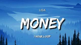 Lisa - Money (1 hour loop)