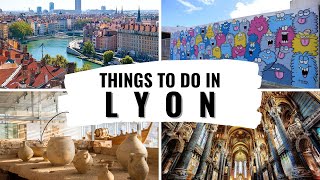 TOP 10 THINGS TO DO IN LYON | FRANCE | YOU MUST DO THESE