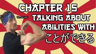 Learn Japanese From Some Guy - Chapter 15: Talking about abilities with こと が できる