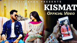 KISMAT FULL SONG Official video// Singer- Atif khan, and Yuvti/ Model- Atif khan, and Tanya Tiwari,
