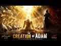 The Creation of Adam AS | How Allah Created The First Human