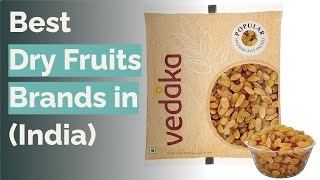 🌵 10 Best Dry Fruits Brands in India (Happilo, Solimo, and more)