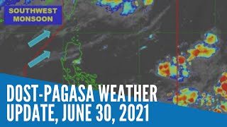 DOST-Pagasa weather update, June 30, 2021