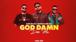 God Damn (Desi Mix) |  DJ Nick Dhillon ft.  Badshah & Karan Aujla | Latest Punjabi Songs 2024