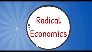 Radical Economics: Overview