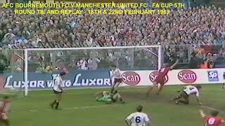 AFC BOURNEMOUTH FC V MANCHESTER UNITED FC - FA CUP 5TH ROUND 1989 + REPLAY - 18TH FEBRUARY