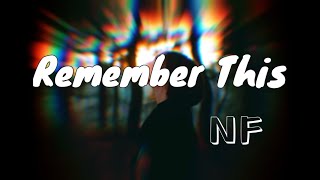 NF - Remember This (Lyrics)