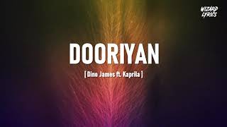 Dooriyan - Dino James ft. Kaprila [Song Lyrics Video]