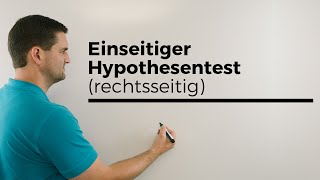 Einseitiger (rechtsseitiger) Hypothesentest, mit Ablesen aus Tabelle | Mathe by Daniel Jung