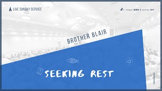 2/16/2025 “Seeking Rest”, Brother Blair