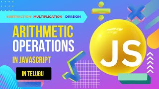 JavaScript Arithmetic Operators ( - , *, / ) in Telugu | JavaScript Tutorials | #javascripttutorial