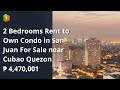 2 Bedrooms Rent to Own Condo in San Juan For Sale near Cubao Quezon