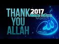 Thank You Allah - Nasheed  [EXCLUSIVE] 2017