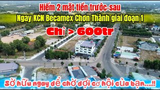 Bán đất Becamex Chơn Thành , 2 mặt tiền đường trước sau chỉ hơn 600 triệu 150m2 | Trọng Thơ Becamex