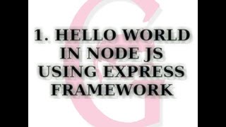 Hello World Using Express FrameWork in Node.js