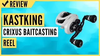 KastKing Crixus Baitcasting Reel Review