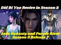 Jade Dynasty and Purple River Season 2 Release ? || Did Bi Yao Revive in Season 2|| Novel Based