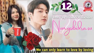 Nungsibidrasu (12)/ We can only learn to love by loving.