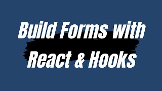 Build fast and scalable forms with React and React Hooks