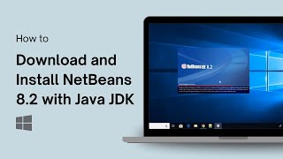 How to Download and Install NetBeans 8.2 with Java JDK on Windows