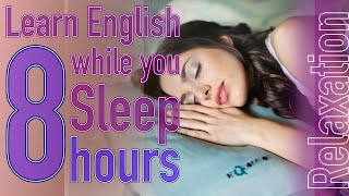 Learn Natural English Conversation While You Sleep | 8 Hours | With Relaxing Music