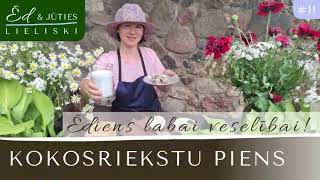 #11 KOKOSRIEKSTU PIENS/ Ēd un jūties lieliski