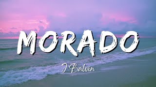 J Balvin - Morado (Lyrics/Letra)