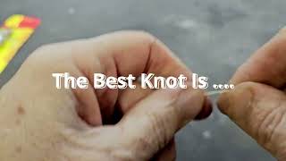 Best fishing Knot -  You should do this with every bait you tie.