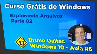 Windows 10 - Aula 6 - Explorador de Arquivos (Parte 2)